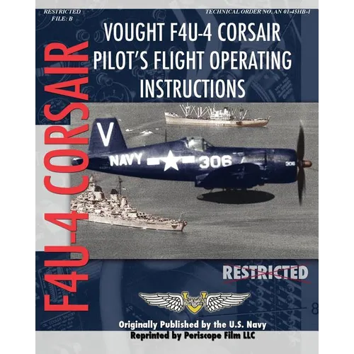 Vought F4U-4 Corsair Pilot's Flight Operating Instructions