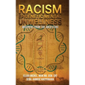 Racism - Epigenetic Mental Unwellness: Whispers from the Ancestors