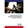 Death Anxiety among Students: A Case Study of Manipur University