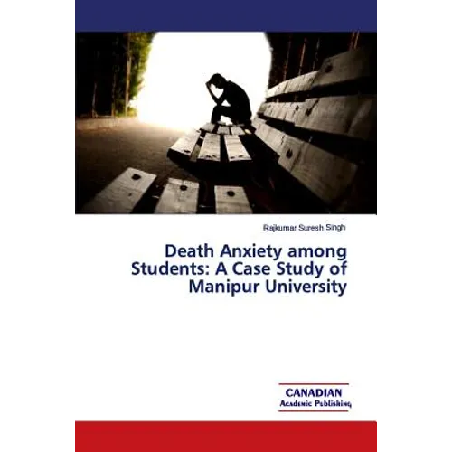 Death Anxiety among Students: A Case Study of Manipur University