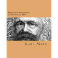 Manuscritos Economicos y Filosoficos de 1844 (Spanish Edtion)