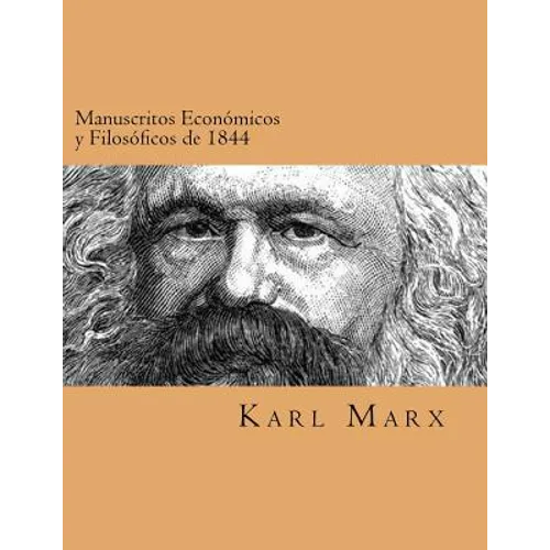 Manuscritos Economicos y Filosoficos de 1844 (Spanish Edtion)