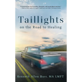 Taillights on the Road to Healing