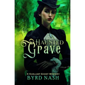 Haunted Grave: A Gaslamp Ghost Mystery