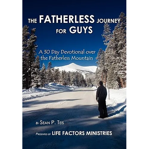 The Fatherless Journey For Guys