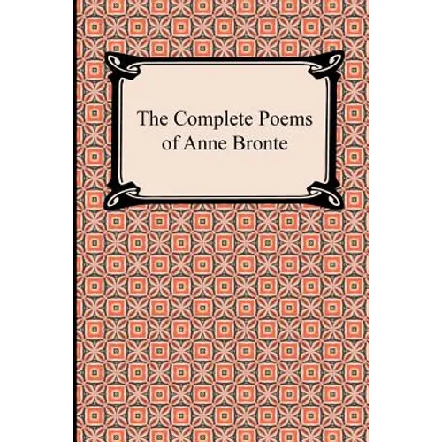 The Complete Poems of Anne Bronte