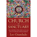Church as Sanctuary: Reconstructing Refuge in an Age of Displacement