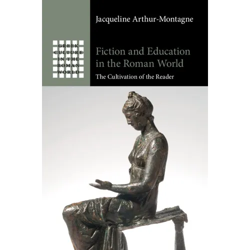 Fiction and Education in the Roman World