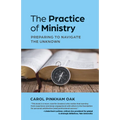 The Practice of Ministry: Preparing to Navigate the Unknown