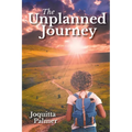 The Unplanned Journey