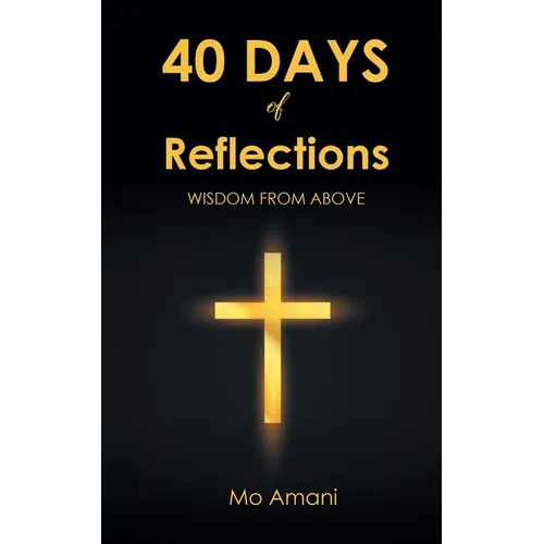40 DAYS of Reflections: Wisdom from Above