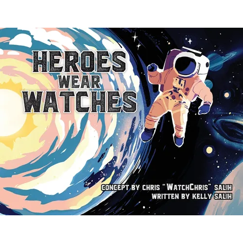Heroes Wear Watches