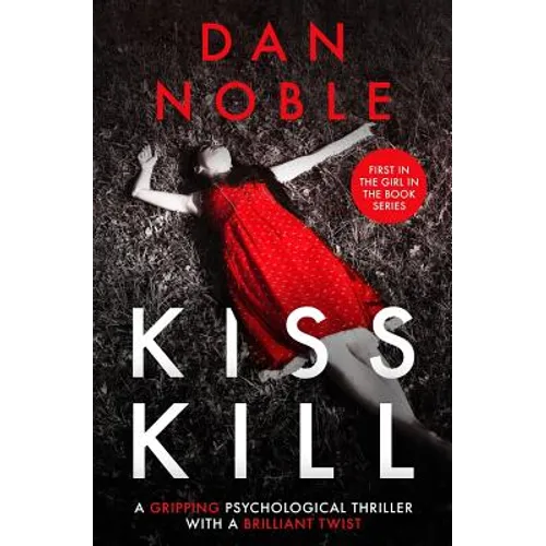 Kiss Kill: A gripping psychological thriller with a brilliant twist
