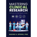 Mastering Clinical Research: Pathway to a Six-Figure Career