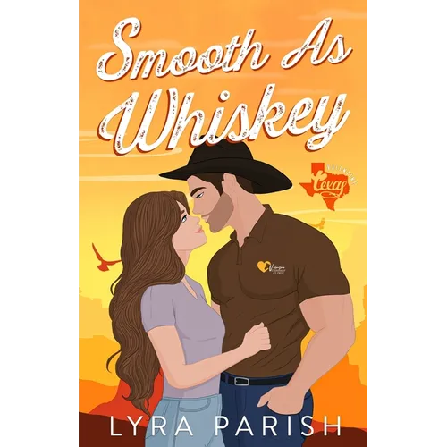 Smooth as Whiskey (Extended Edition): a small-town southern cowboy romance