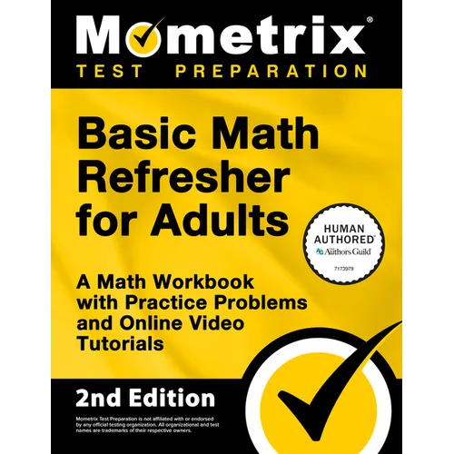 Basic Math Refresher for Adults - A Math Workbook with Practice Problems and Online Video Tutorials: [2nd Edition]