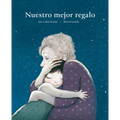 Nuestro Mejor Regalo