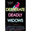 Desperate Deadly Widows