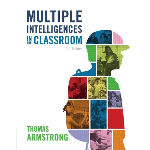 Multiple Intelligences in the Classroom, 4th Edition