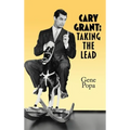 Cary Grant (hardback): Taking the Lead