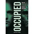 Occupied: How the Human Mind Is Overtaken Without Resistance