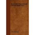 Heaviside's Operational Calculus Made Easy