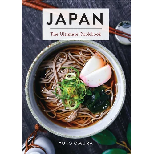 Japan: The Ultimate Cookbook