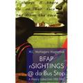 BFAP nSIGHTINGS @ da Bus Stop: A Poetry Collection 1995-1997