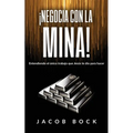 Negocia Con La Mina