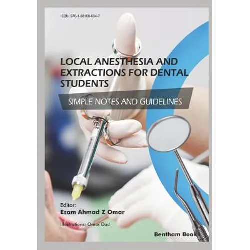 Local Anesthesia and Extractions for Dental Students: Simple Notes and Guidelines