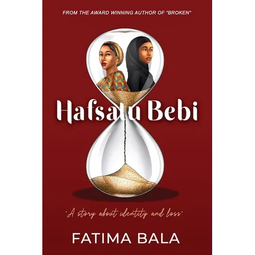 Hafsatu Bebi: A story about identity and loss