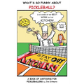 What's So Funny about Pickleball?