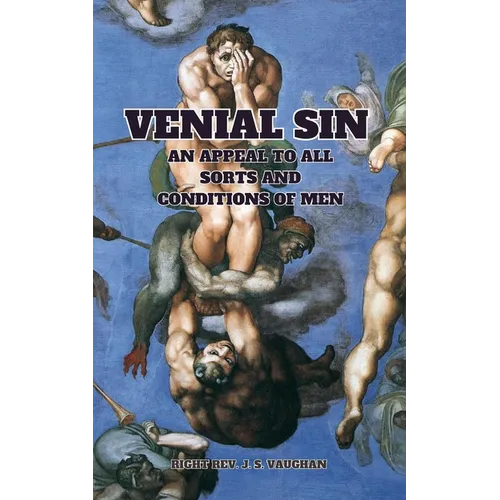 Venial Sin: An Appeal to All Sorts and Conditions of Men