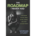 The Roadmap I Never Had: Continuing the Real Work Before, During, and After College Sports