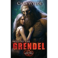 Wed to the Grendel: Arranged Monster Mates
