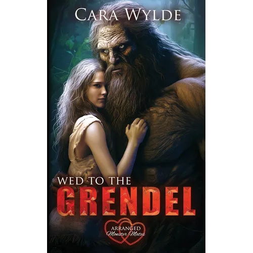 Wed to the Grendel: Arranged Monster Mates