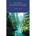 Environmental Issues & Green Buildings, Sustainability and Construction