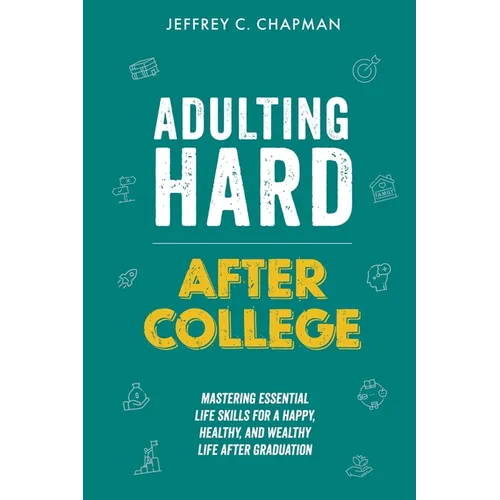 Adulting Hard After College