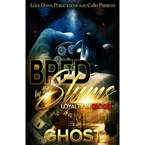 Bred by the Slums: Loyalty in Blood