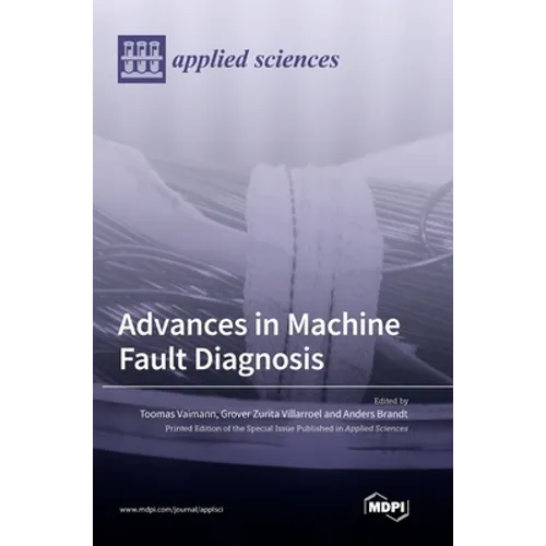 Advances in Machine Fault Diagnosis