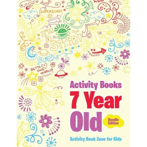 Activity Books 7 Year Old Doodle Edition