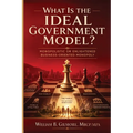 What Is the Ideal Government Model?