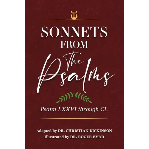 Sonnets From the Psalms: Psalm LXXVI through CL