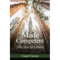 Made Competent: A Story about Life in Ministry
