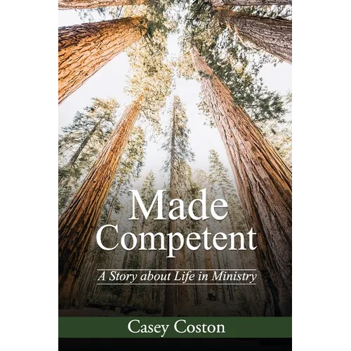Made Competent: A Story about Life in Ministry
