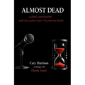 Almost Dead: The Final Conversation Before the Author's Planned Death