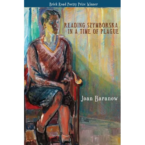 Reading Szymborska in a Time of Plague