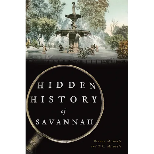 Hidden History of Savannah