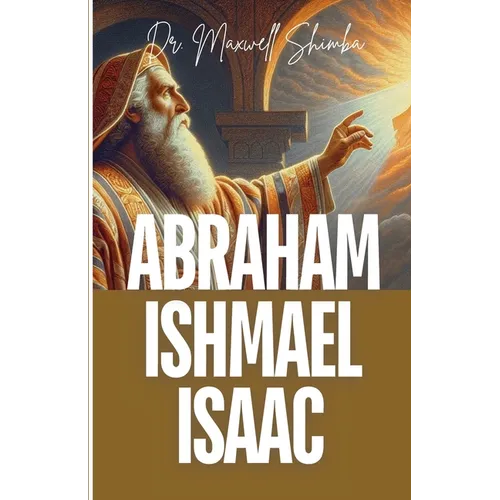 Abraham, Ishmael, and Isaac