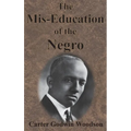The Mis-Education of the Negro